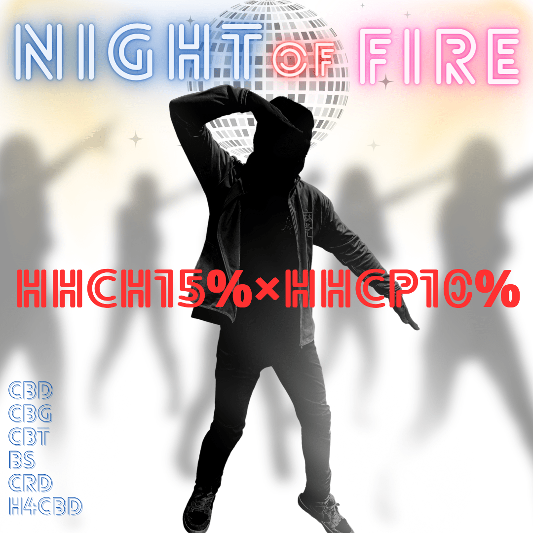 Night of Fire HHCH15%HHCP10%